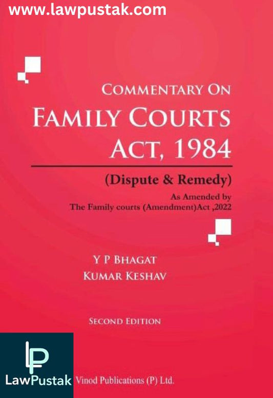 Commentary on Family Courts Act, 1984 by Y P Bhagat, Kumar Keshav-2nd Edition 2024-Vinod Publications