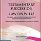 Testamentary Succession | Law On Wills by Y P Bhagat-Edition 2024-Vinod Publication