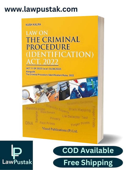 Law on The Criminal Procedure (Identification) Act, 2022 by Kush Kalra- 1st Edition 2024-Vinod Publications