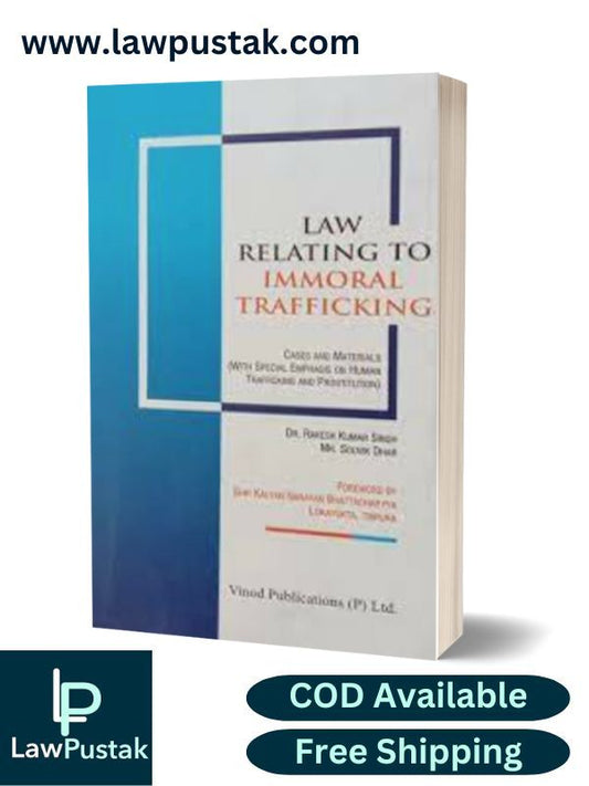 Law Relating to Immoral Trafficking by Rakesh Kumar Singh, Souvik Dhar-Edition: 2024- Vinod Publications