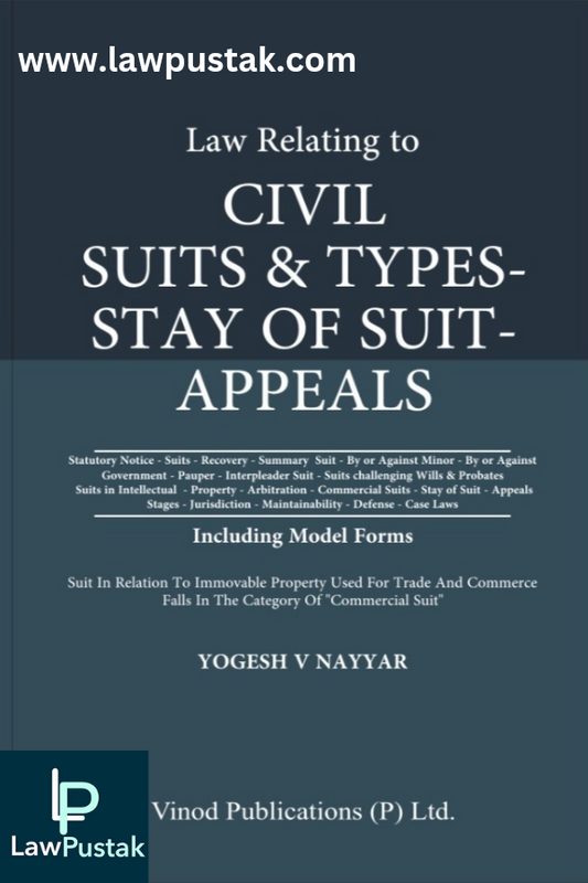 Law relating to Civil Suits & Types-Stay of Suits- Appeals by Yogesh V Nayyar- Vinod Publication Edition 2024