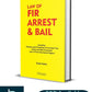 Law of FIR, Arrest & Bail By Kush Kalra-Edition 2023, Reprint 2024-Whitesmann