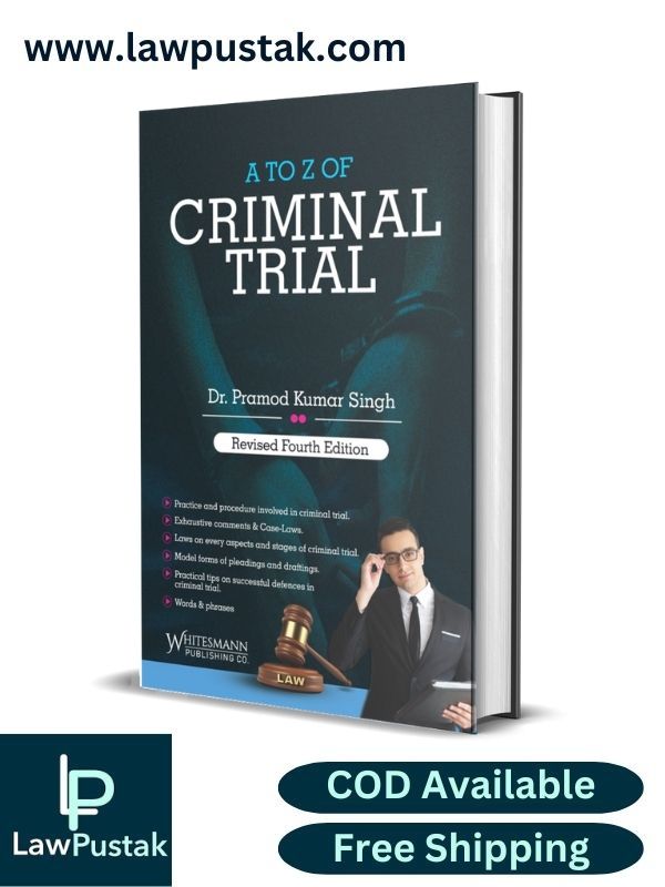 A TO Z OF CRIMINAL TRIAL By Dr. Pramod Kumar Singh-4th Edition 2023-Whtesmann