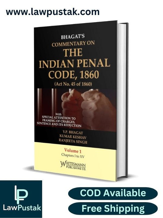 Commentary on The Indian Penal Code, 1860 By Y.P. Bhagat, Kumar Keshav & Ranjeeta Singh-2nd Edition 2024(set of 2 vols.)-Whitesmann