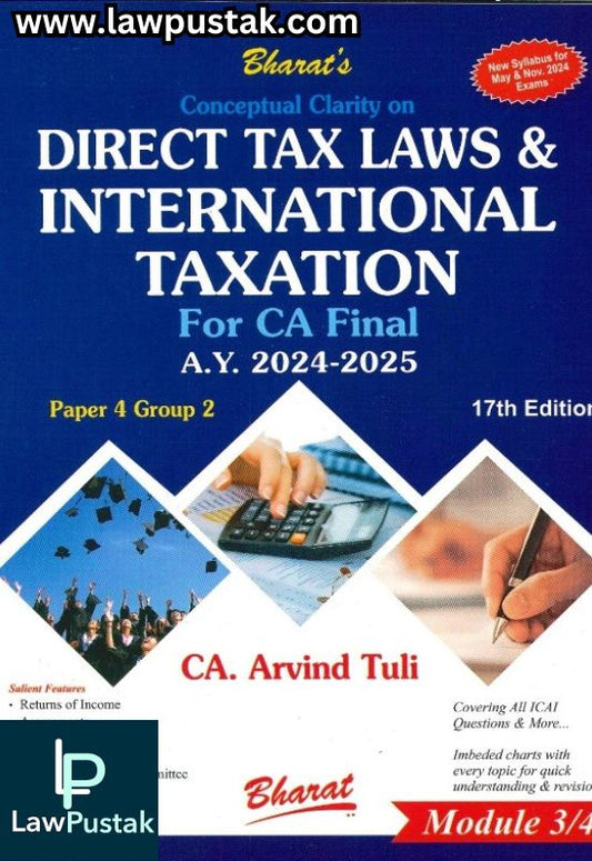 Direct Tax Laws & International Taxation For Ca Final (Paper 4 Group 2) Module 3 by CA. Arvind Tuli - 17th Edition 2024 - Bharat Law House