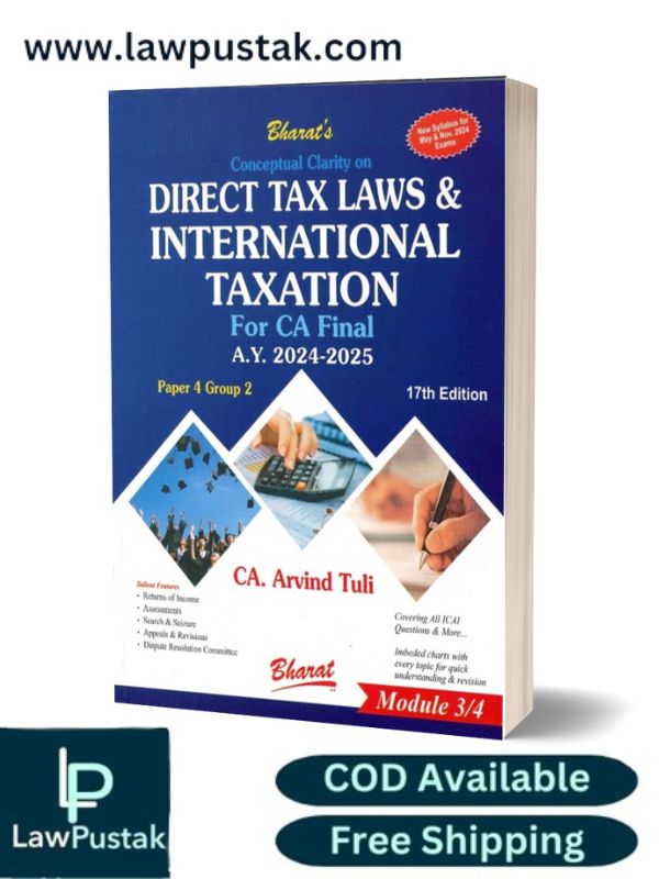 Direct Tax Laws & International Taxation For Ca Final (Paper 4 Group 2) Module 3 by CA. Arvind Tuli - 17th Edition 2024 - Bharat Law House