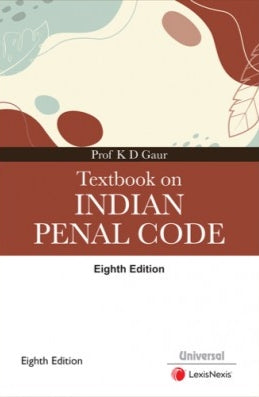 Lexisnexis Textbook on Indian Penal Code by KD Gaur 8th Edition 2023