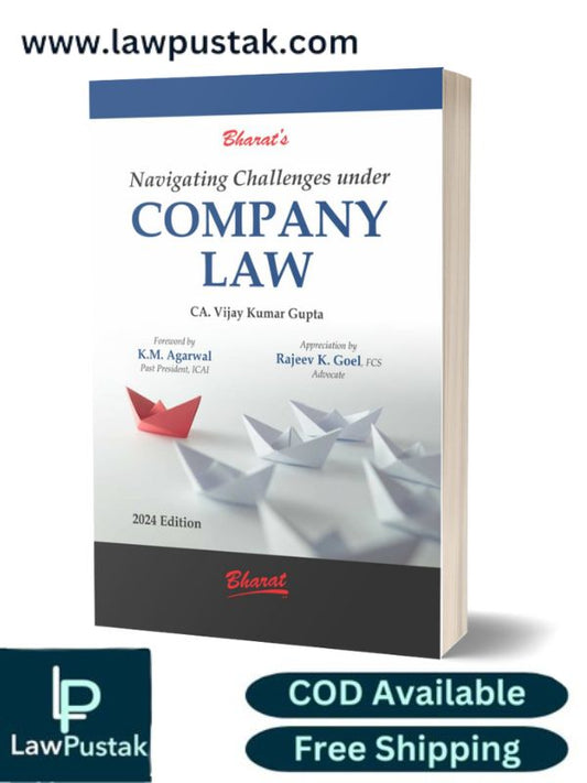 Navigating Challenges under Company Law by CA. Vijay Kumar Gupta - 1st Edition 2024 - Bharat Law House 