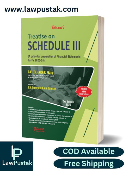 Treatise on Schedule III (A guide for preparation of Financial Statements for FY 2023-24)- 3rd Edition 2024-Bharat Law House