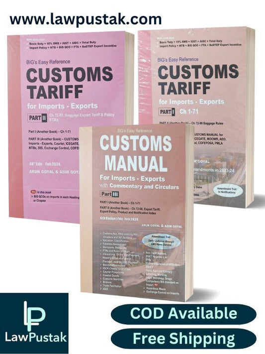 BIG's Easy Reference CUSTOMS TARIFF for Imports - Exports Part-I , Part-II And CUSTOMS MANUAL For Imports - Exports part-III (In 3vols)