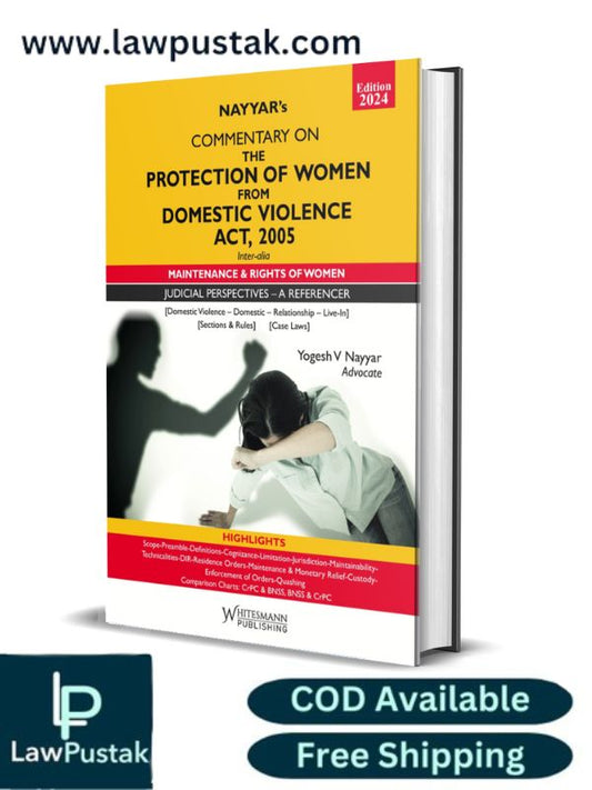 Commentary On The Protection Of Women From Domestic Violence Act, 2005 By Yogesh V Nayyar-Edition 2024-Whitesmann