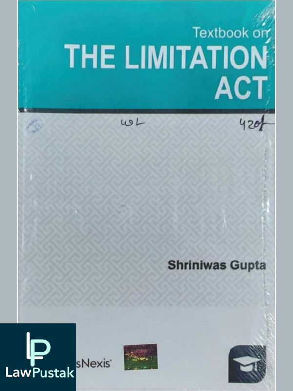 Textbook on The Limitation Act by Shriniwas Gupta-Lexis Nexis