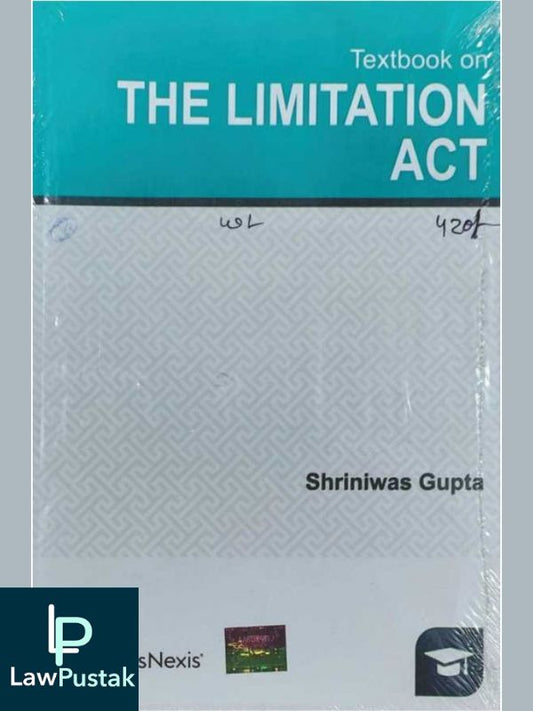 Textbook on The Limitation Act by Shriniwas Gupta-Lexis Nexis