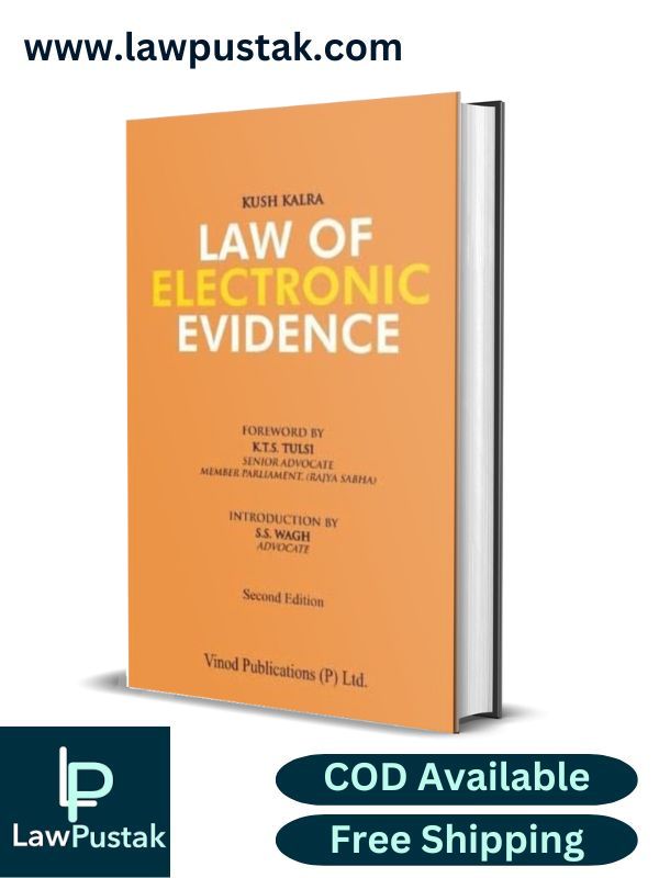 Law of Electronic Evidence by Kush Kalra-2nd Edition 2024-Vinod Publication