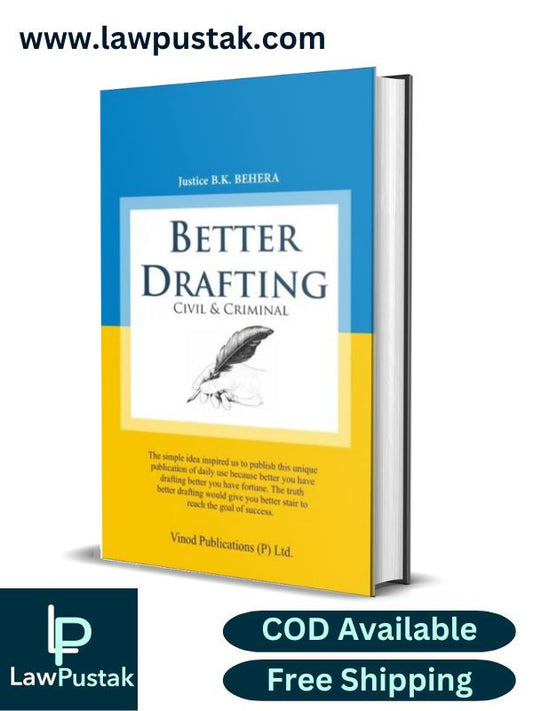 Better Drafting Civil & Criminal By JUSTICE B.K. BEHERA-Edition 2024-Vinod Publication