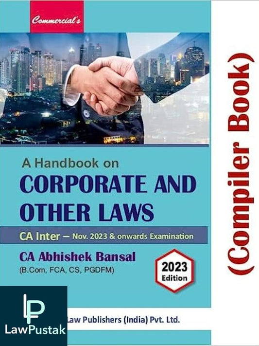 A Handbook on Corporate And Other Laws (Compiler Book) By CA Abhishek Bansal Applicable for November 2023 Exam- Commercial