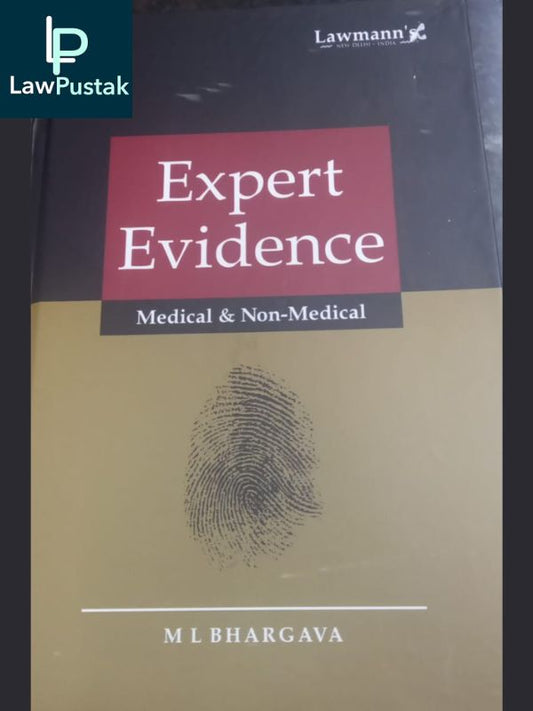 Expert Evidence (Medical & Non-Medical) by M L Bhargava Edition 2023-Lawmann’s-Lawpustak