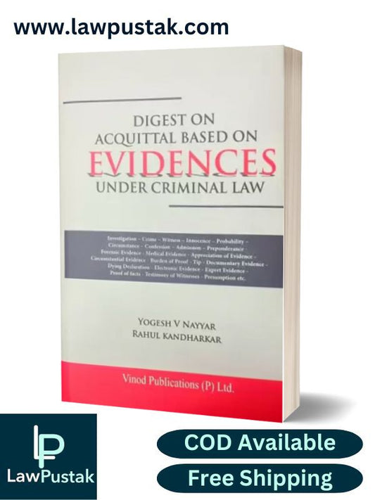 Digest on Acquittal Based on Evidences under Criminal Law by Yogesh V Nayyar – Edition 2024-Vinod Publication