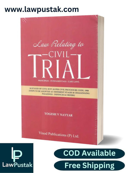 Law Relating To Civil Trial By Yogesh V. Navyar-Edition 2024-Vinod Publication