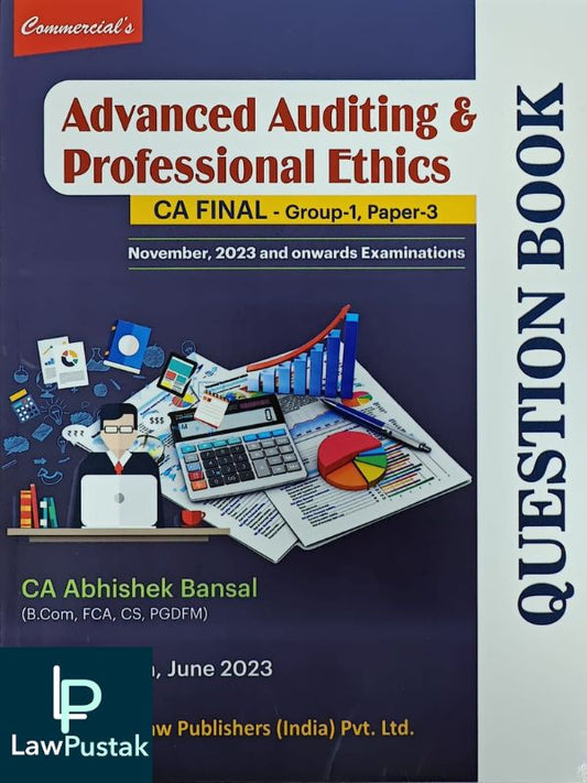 Advanced Auditing & Professional Ethics Question Bank By Abhishek Bansal Applicable for November 2023 Exam- Commercial