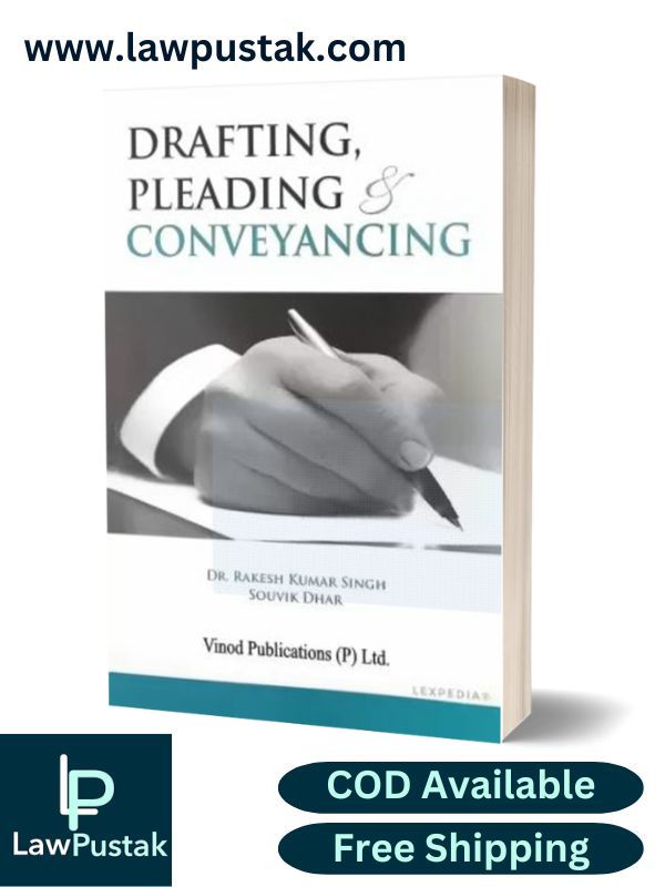 Drafting, Pleadings And Conveyancing by Dr. Rakesh Kumar Singh and Souvik Dhar-Edition 2024-Vinod Publication