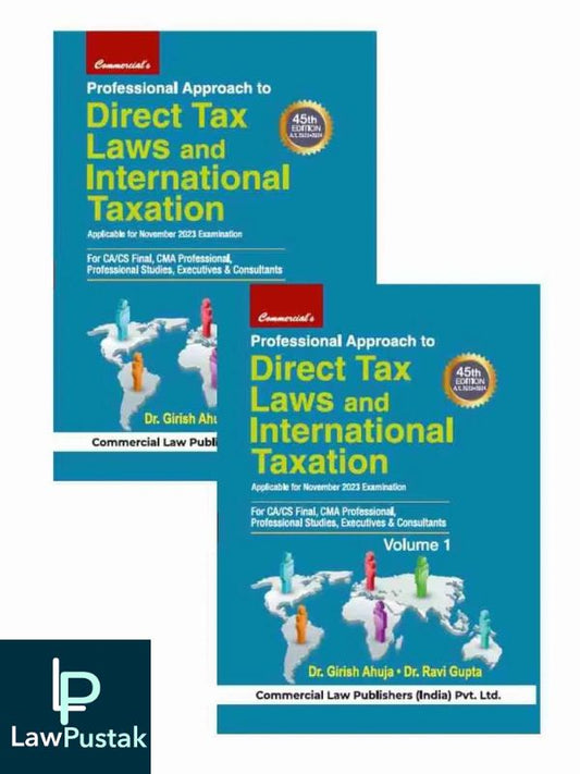 CA Final Professional Approach to Direct Tax Laws and International Taxation (Set of 2 Volumes) By Dr Girish Ahuja Dr Ravi Gupta-Commercial