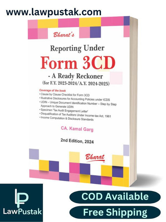 Reporting under FORM 3CD – A READY RECKONER by CA. KAMAL GARG-2nd Edition 2024-Bharat Law House