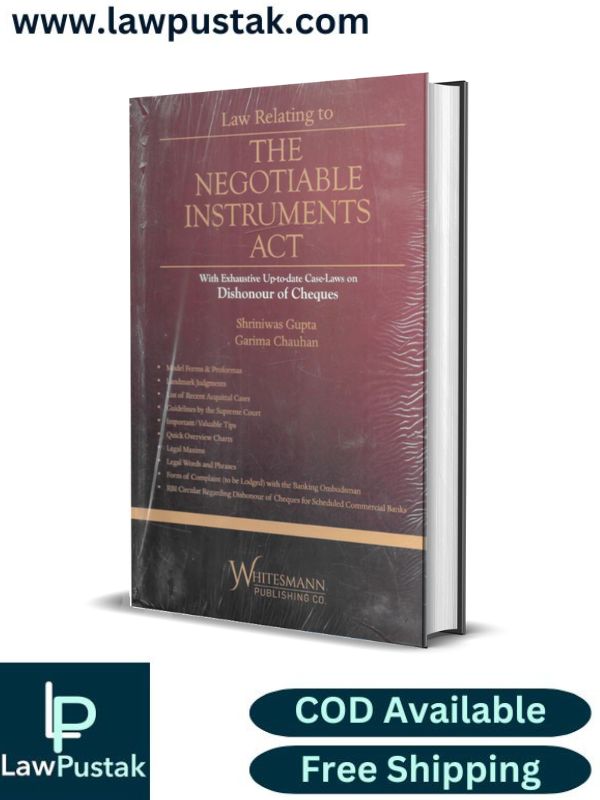 Law Relating to The Negotiable Instruments Act By Shriniwas Gupta & Garima Chauhan- Edition 2023, Reprint with Udated Case Laws, 2024-Whitesmann