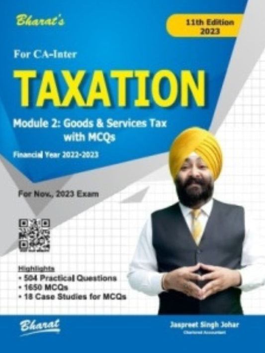 TAXATION (Module II: GST) for CA INTERMEDIATE by JASPREET S JOHAR 11th Edition 2023-Bharat's-Lawpustak