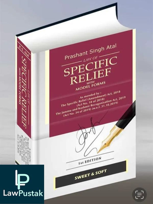 Law of Specific Relief With Model Forms by Prashant Singh Atal Edition 2023-Sweet & Soft-Lawpustak