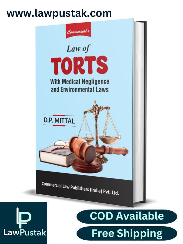 Law of Torts with Medical Negligence and Environmental Laws by D.P. Mittal-Commercial's