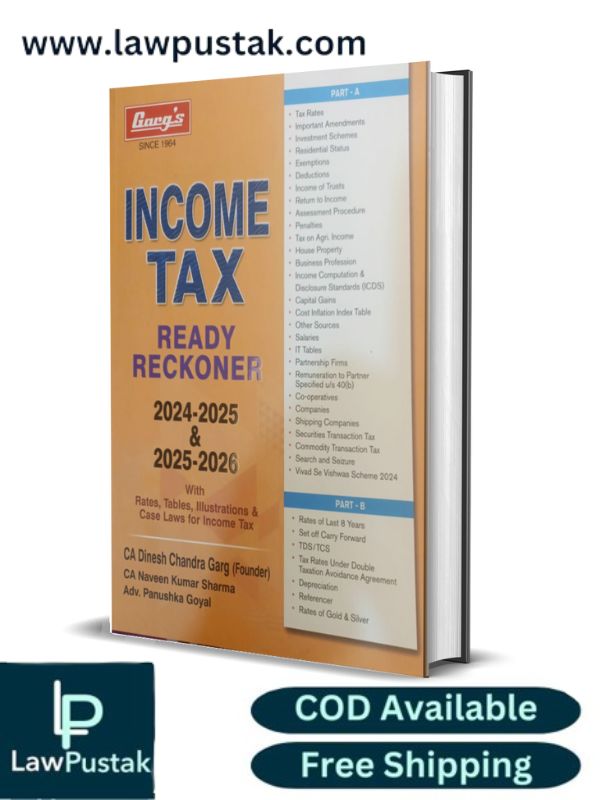 Garg's Income Tax ready Reckone 2024-2025 & 2025-2026 With Rates, Tables, Illustrations & Case Laws for Income Tax