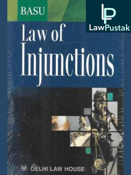 Basu Law of Injunctions by Amar S Mulla Edition 2023-Delhi Law House