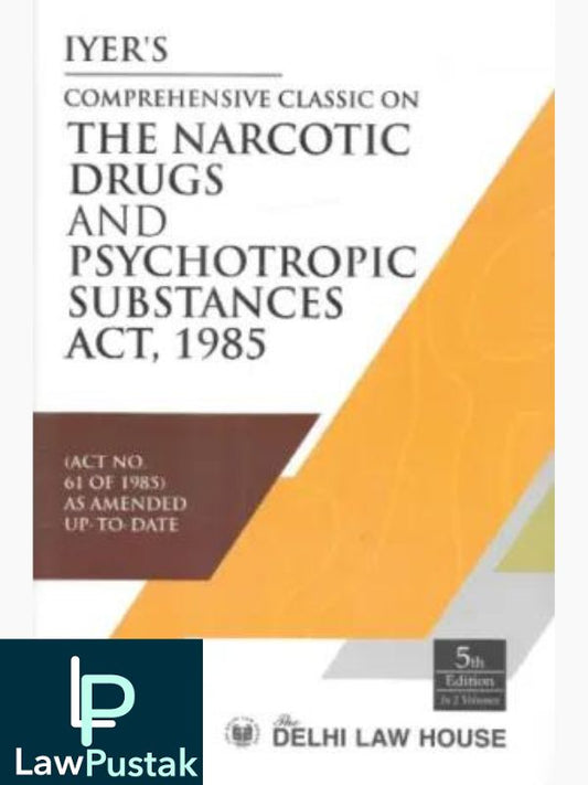 Comprehensive Classic on The Narcotic Drugs and Psychotropic Substances Act 1985-Lawpustak