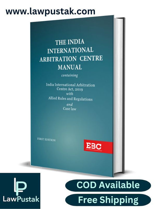 The India International Arbitration Centre Manual by EBC-1st Edition, 2024-Eastern Book Company