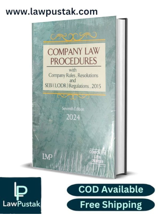 Company Law Procedures With Company Rules, Resolutions And Sebi (Lodr) Regulations,2015 By Corporate Law Adviser-7th Edition 2024-LMP