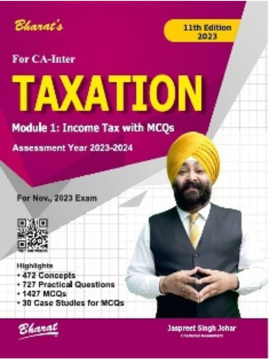 Taxation (Module-I: Income Tax) (CA Inter) by Jaspreet Singh Johar (Applicable for November 2023 Exam)-Bharat’s-Lawpustak