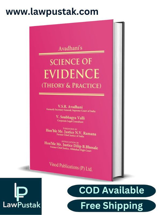 Science of Evidence: Theory and Practice by V S R Avadhani, V Soubhagya Valli-3ed Edition-Vinod Publications