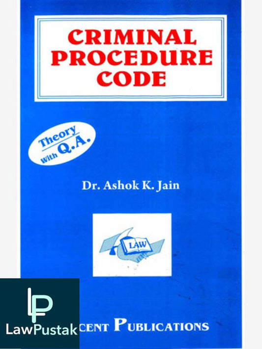 Criminal Procedure Code-Dr. Ashok Kumar Jain-Lawpustak