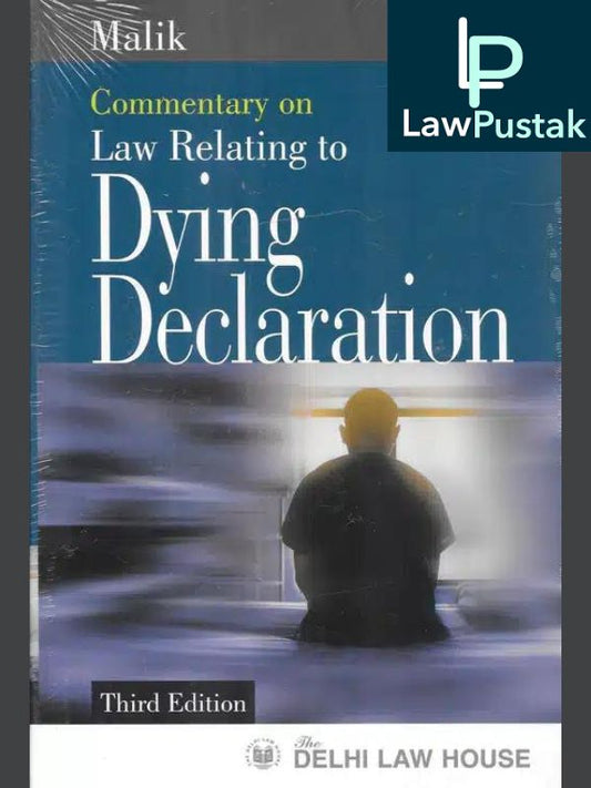 Law Relating To Dying Declaration by Malik – 3rd Edition 2023-DLH