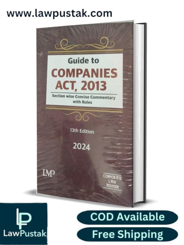 Guide To Companies Act, 2013 Section Wise Concise Commentary With Rules-13th Edition 2024-LMP