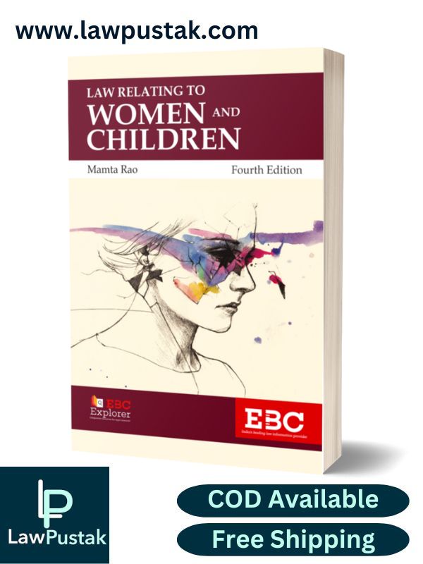 Law Relating To Women And Children By Mamta Rao-4th Edition – Lawpustak.com