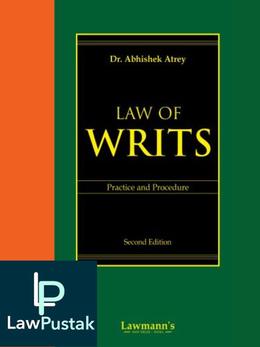 Law of Writs Practice and Procedure by Abhishek Atrey-Lawmann's-Lawpustak