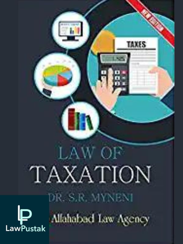 Law of Taxation-Dr. S.R MYNENI-Lawpustak