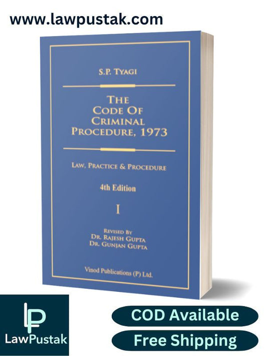 The Code of Criminal Procedure, 1973 (Law, Practice and Procedure) (In 4 Volumes) by S P Tyagi, Rajesh Gupta, Gunjan Gupta-4th Edition Reprint 2024-Vinod Publications