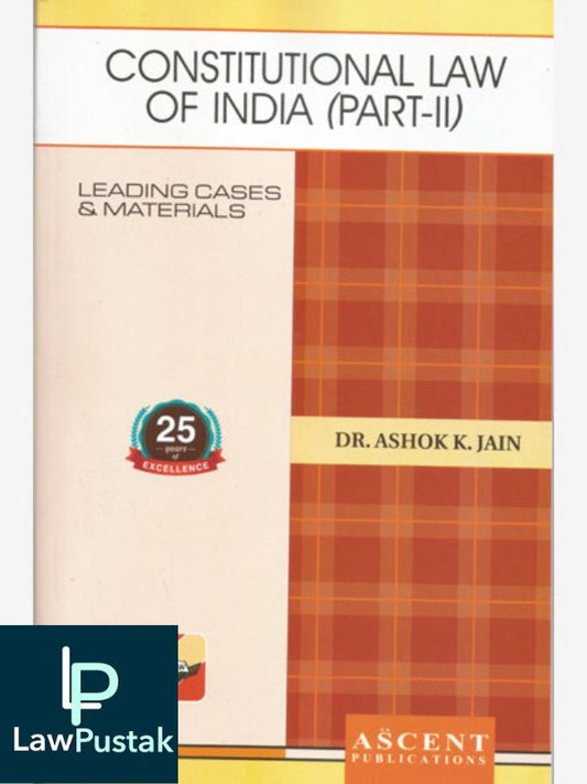 Constitutional Law of India-II -Dr. Ashok Kumar Jain-Lawpustak