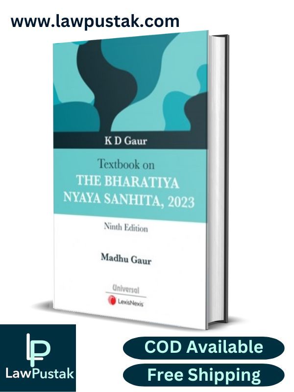 Textbook on The Bharatiya Nyaya Sanhita, 2023 By K D Gaur-9th Edition 2024-LexisNexis