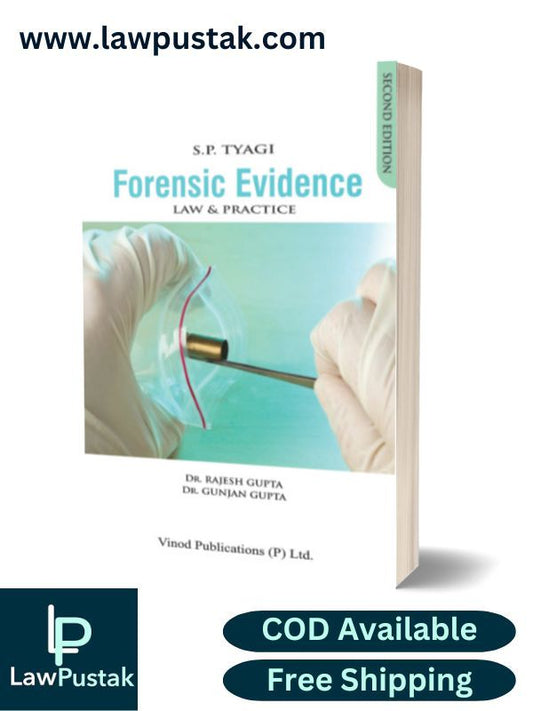 Forensic Evidence – Law & Practice By SP Tyagi – 2nd Edition Reprint 2024-Vinod Publications 