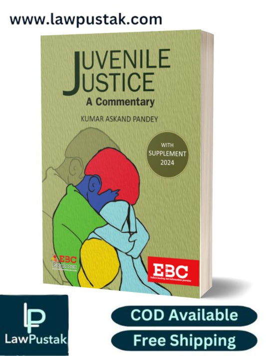 Juvenile Justice- A Commentary by Kumar Askand Pandey-Edition 2024-Eastern Book Company