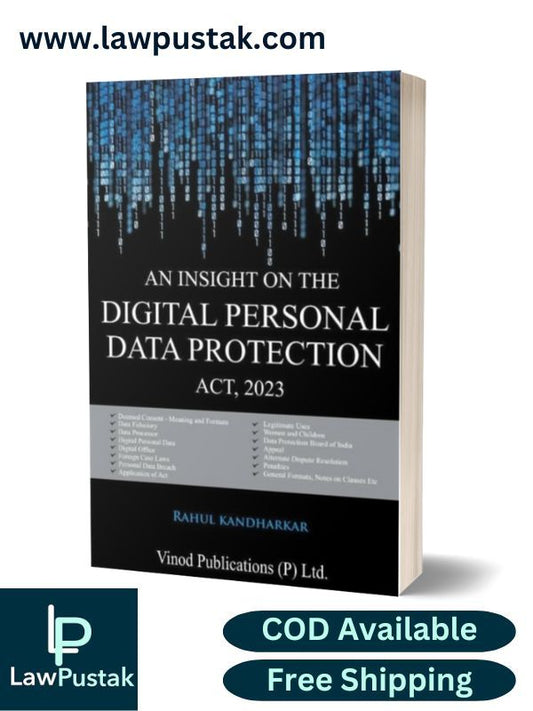 An Insight On the Digital Personal Data Protection Act, 2023 by Rahul Kandharkar-Edition 2024-Vinod Publications